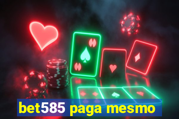 bet585 paga mesmo